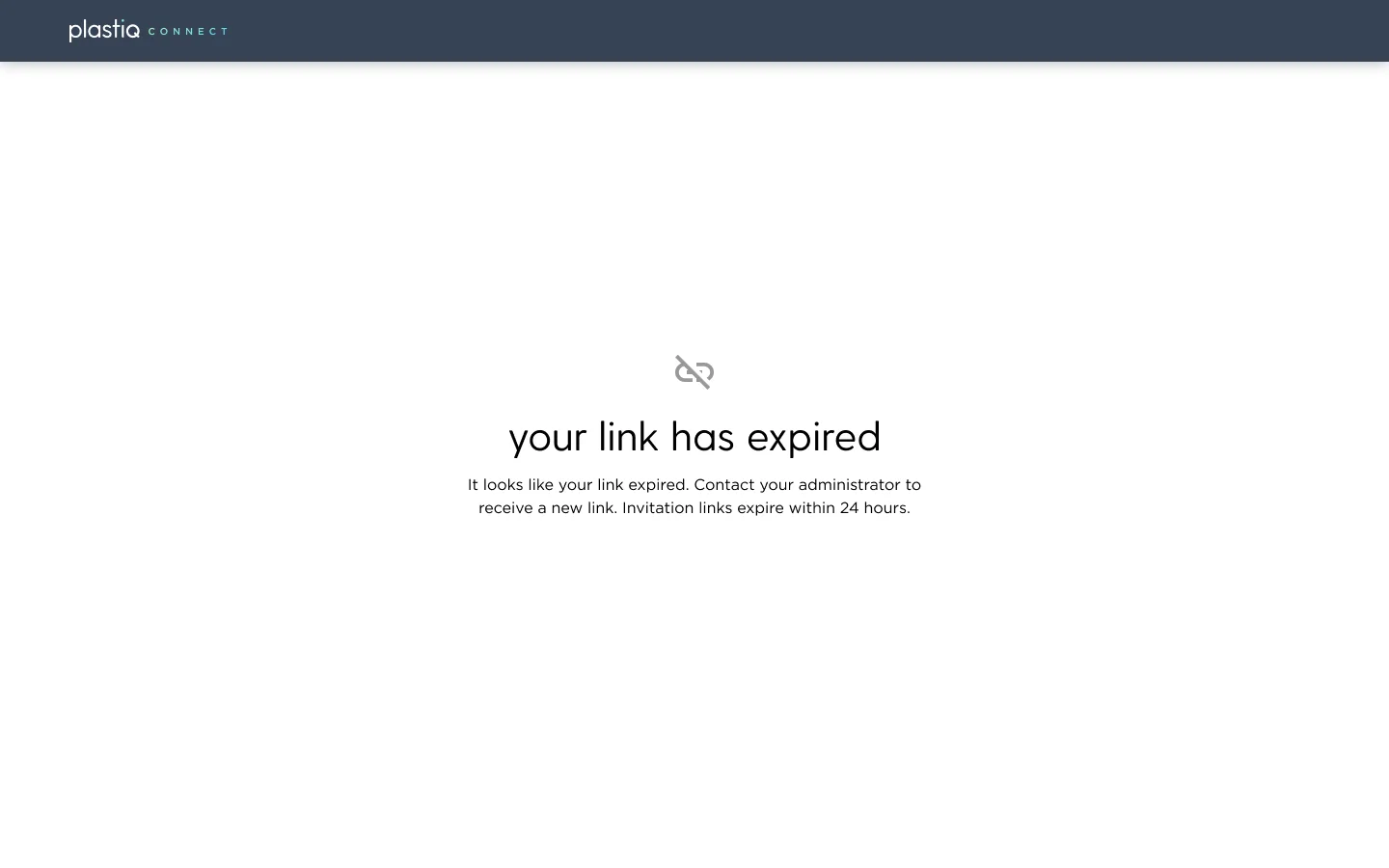 Plastiq Connect error page reading “your link has expired” with a broken-link icon and guidance to contact an administrator for a new link, noting invitations expire within 24 hours